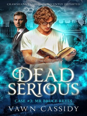 cover image of Dead Serious Case #3 Mr Bruce Reyes